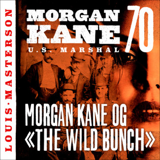 Morgan Kane og «The Wild Bunch» av Louis Masterson (Nedlastbar lydbok)