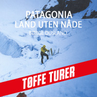 Patagonia - land uten nåde