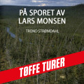 På sporet av Lars Monsen av Trond Strømdahl (Nedlastbar lydbok)