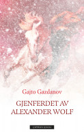 Gjenferdet av Alexander Wolf av Gajto Gazdanov (Innbundet)