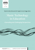 Music Technology in Education – Channeling and Challenging Perspectives av Elin Angelo, Øyvind Johan Eiksund og Jens Knigge (Open Access)