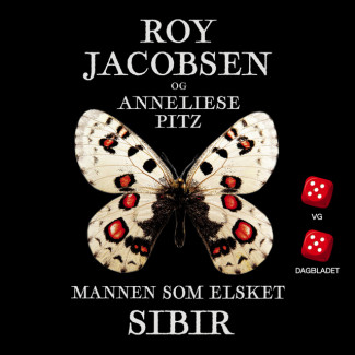 Mannen som elsket Sibir av Roy Jacobsen og Anneliese Pitz (Nedlastbar lydbok)