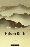 Hilsen Ruth av Ingrid Tørresvold (Innbundet)