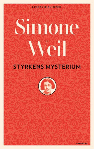 Styrkens mysterium av Simone Weil (Heftet)