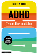 ADHD 7 veier til ny forståelse av Kristin Leer (Innbundet)