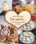 Det søte liv - Julens deiligste kaker av Kristine Ilstad (Innbundet)
