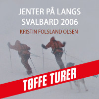 Jenter på langs - Svalbard 2006