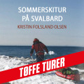 Sommerskitur på Svalbard av Kristin Folsland Olsen (Nedlastbar lydbok)