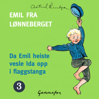 Da Emil heiste vesle Ida opp i flaggstanga av Astrid Lindgren (Nedlastbar lydbok)