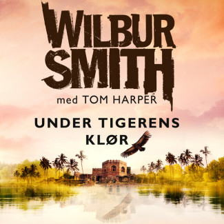 Under tigerens klør av Wilbur Smith (Nedlastbar lydbok)