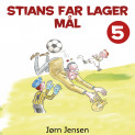 Stians far lager mål av Jørn Jensen (Nedlastbar lydbok)