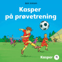 Kasper på prøvetrening av Jørn Jensen (Nedlastbar lydbok)