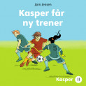 Kasper får ny trener av Jørn Jensen (Nedlastbar lydbok)