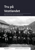 Tru på Vestlandet av Per Halse, Kristin Hatlebrekke og Birger Løvlie (Open Access)