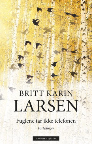 Fuglene tar ikke telefonen av Britt Karin Larsen (Ebok)