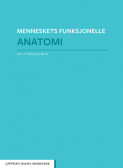 Menneskets funksjonelle anatomi av Hans A. Dahl og Eric Rinvik (Ebok)