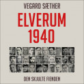 Elverum 1940 av Vegard Sæther (Nedlastbar lydbok)