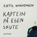Kaptein på egen skute av Kjetil Nordengen (Nedlastbar lydbok)