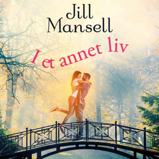 I et annet liv av Jill Mansell (Nedlastbar lydbok)