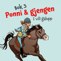 Ponni & gjengen - I vill galopp