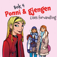 Ponni & gjengen - Lises forvandling