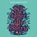 Nå heter alle Sorry av Bart Moeyaert (Nedlastbar lydbok)