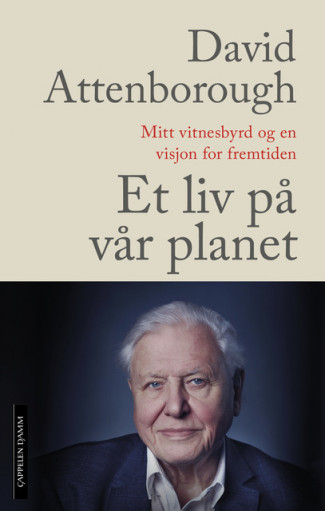 Et liv på vår planet av David Attenborough (Innbundet)