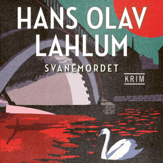 Svanemordet av Hans Olav Lahlum (Nedlastbar lydbok)