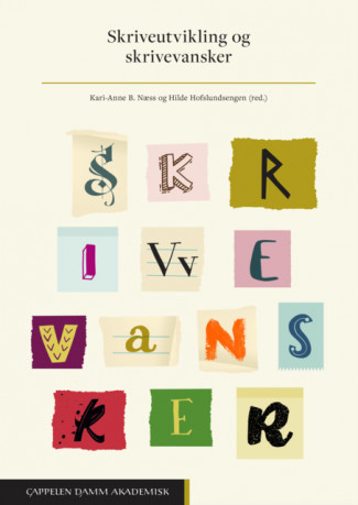 Skriveutvikling og skrivevansker av Kari-Anne B. Næss og Hilde Christine Hofslundsengen (Heftet)