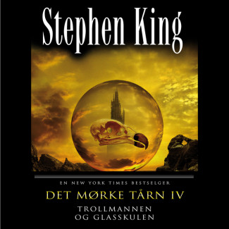 Det mørke tårn IV Trollmannen og glasskulen av Stephen King (Nedlastbar lydbok)