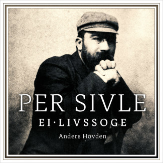 Per Sivle - Ei livssoge av Anders Hovden (Nedlastbar lydbok)