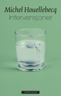Intervensjoner av Michel Houellebecq (Innbundet) Intervensjoner av Michel Houellebecq (Innbundet)