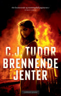 Brennende jenter av C.J. Tudor (Innbundet)