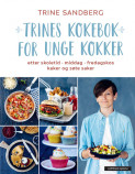 Trines kokebok for unge kokker av Trine Sandberg (Innbundet)