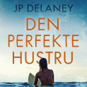Den perfekte hustru av J.P. Delaney (Nedlastbar lydbok)