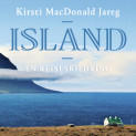 Island - En reiseskildring av Kirsti MacDonald Jareg (Nedlastbar lydbok)