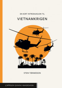 En kort introduksjon til Vietnamkrigen
