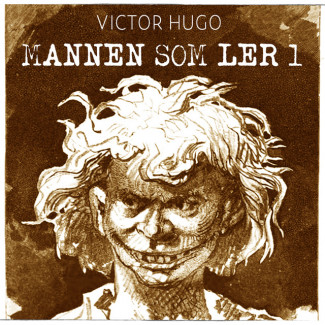 Mannen som ler 1 av Victor Hugo (Nedlastbar lydbok)