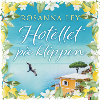 Hotellet på klippen av Rosanna Ley (Nedlastbar lydbok)