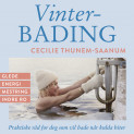 Vinterbading - Praktiske råd for deg som vil bade når kulda biter av Cecilie Thunem-Saanum (Nedlastbar lydbok)