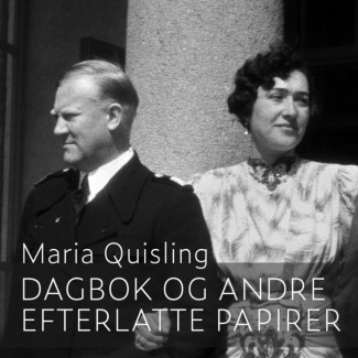 Dagbok og andre efterlatte papirer av Maria Quisling (Nedlastbar lydbok)