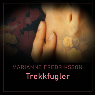 Trekkfugler av Marianne Fredriksson (Nedlastbar lydbok)