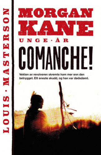 Comanche! av Louis Masterson (Ebok)