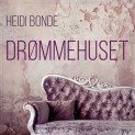 Drømmehuset av Heidi Bonde (Nedlastbar lydbok)