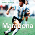 Maradona - Gutten. Opprøreren. Guden. av Guillem Balagué (Nedlastbar lydbok)