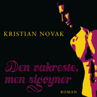 Den vakreste, men sigøyner av Kristian Novak (Nedlastbar lydbok)