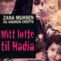 Mitt løfte til Nadia av Andrew Crofts og Zana Muhsen (Nedlastbar lydbok)