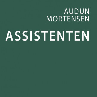 Assistenten av Audun Mortensen (Nedlastbar lydbok)