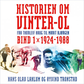 Historien om Vinter-OL - 1924-1988 av Hans Olav Lahlum og Øyvind Tronstad (Nedlastbar lydbok)
