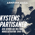 Kystens partisaner - den hemmelige militære nordsjøtrafikken 1943-1945 av Arnfinn Haga (Nedlastbar lydbok)